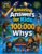 Amazing Answers for Kids With 100,000 Whys: The Big Book of Answers to Questions Curious Kids Ask About Science, Space, Nature, Animals, History, The Human Body, Technology & AI, and Everyday Life